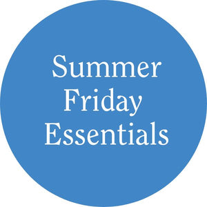 Summer Friday Essentials