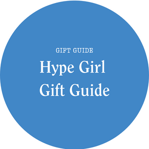 Hype Girl Gift Guide