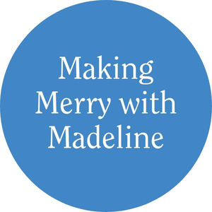 Making Merry with Madeline