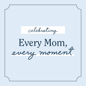 Every Mom, Every Moment: Mommy and Me